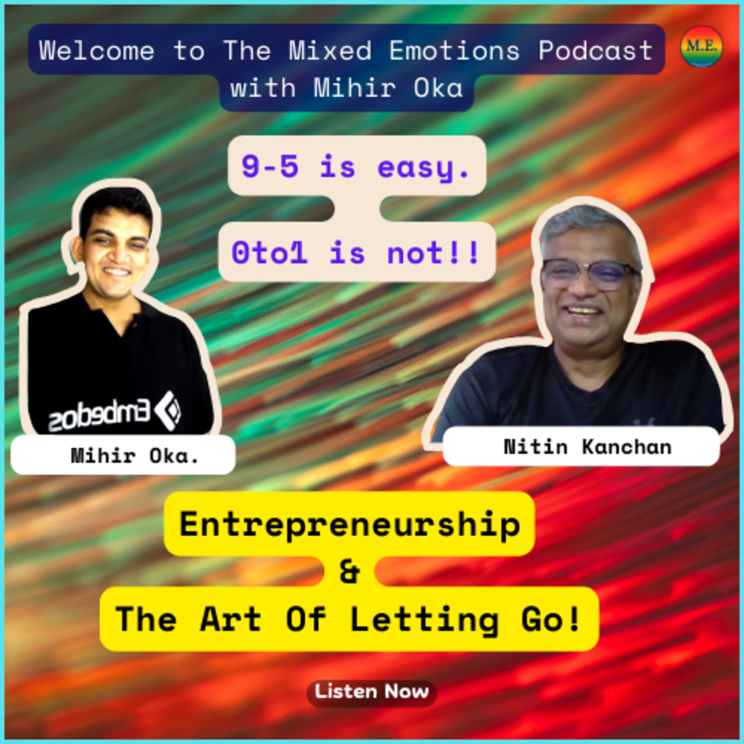 Mixed Emotions Podcast with Nitin Kanchan & Mihir Oka