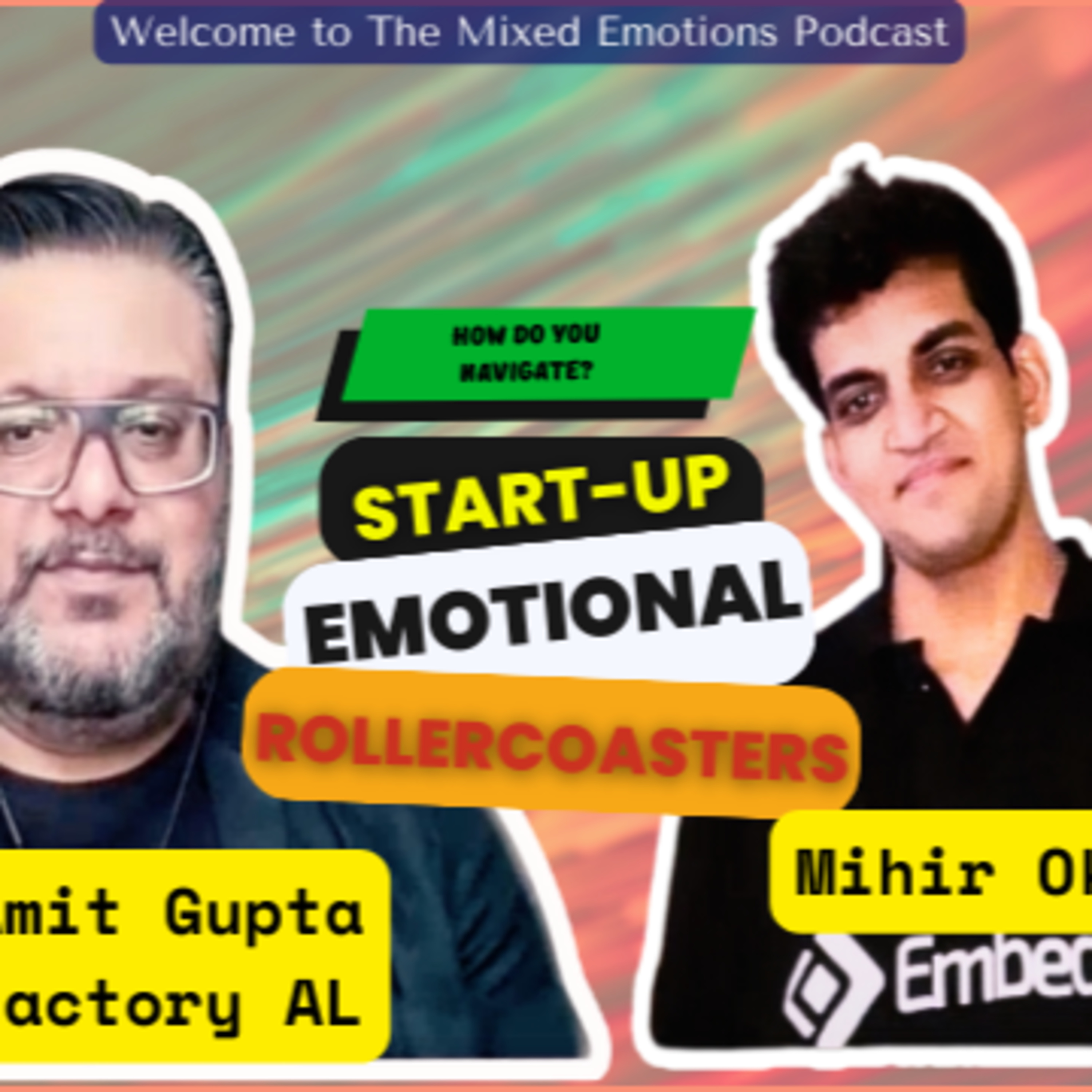 Mixed Emotions Cover - Podcast with Amit Gupta & Mihir Oka